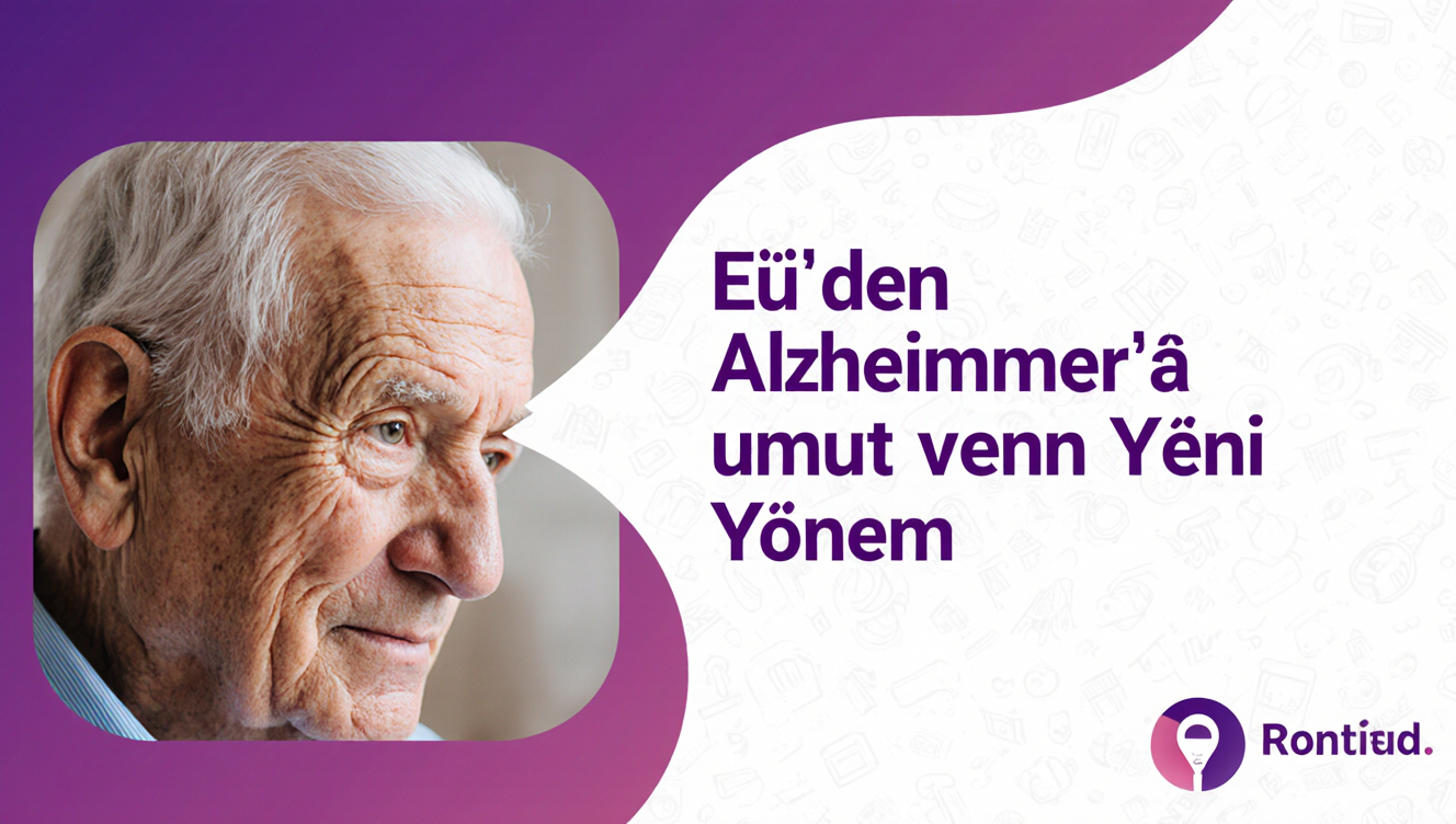 EÜ'den Alzheimer'a Umut Veren Yeni Yöntem
