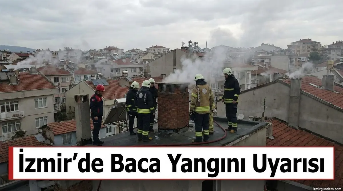 İzmir'de Baca Yangını Uyarısı